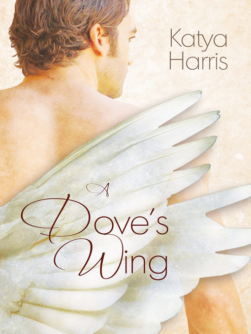 Title details for A Dove's Wing by Katya Harris - Available